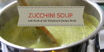 Zucchini Soup